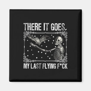 Där kommer min sista flygande Fck Skeleton Funny H Magnet