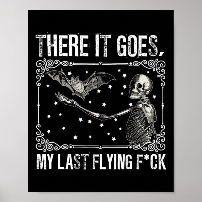 Där kommer min sista flygande Fck Skeleton Funny H Poster (Framsidan)