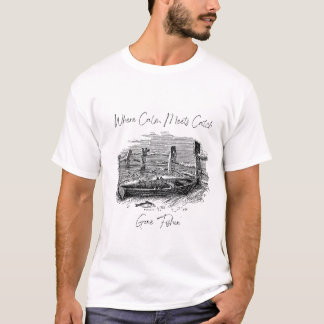 Där lugn möter fångst t shirt