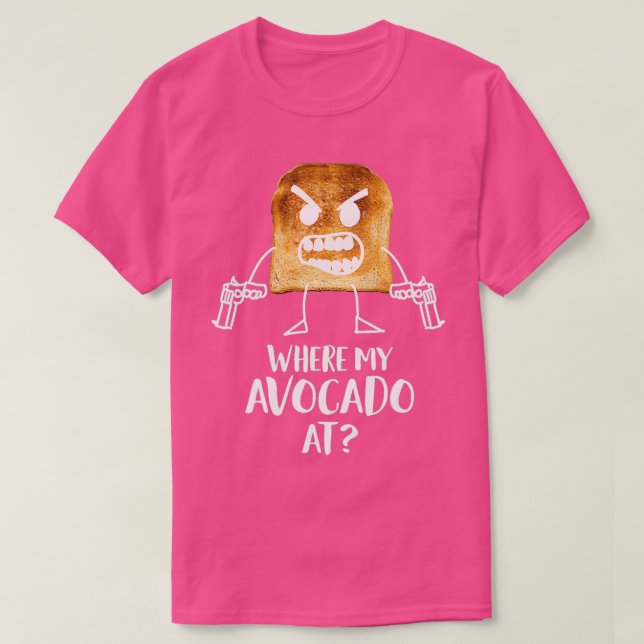 Där min avokado vid Toast Bread Vegetarian Fånig G T Shirt (Design framsida)