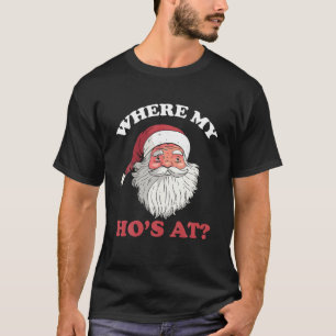 Där mitt hem vid jultomten Vuxen humor Funny T Shirt