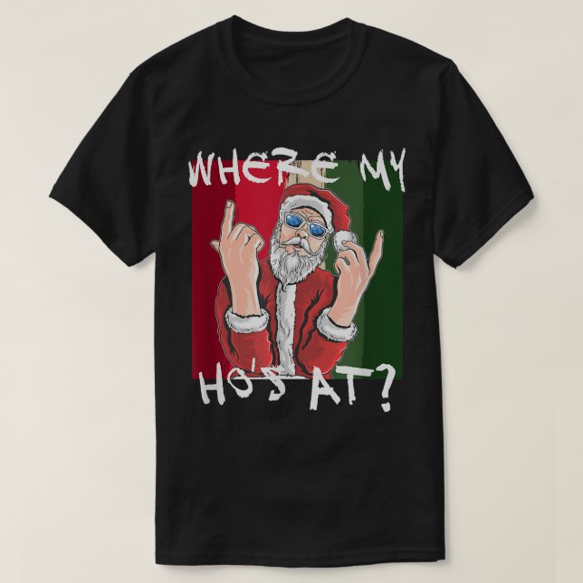 Där mitt hus ligger på Jultomten Crude Funny jul T Shirt (Design framsida)