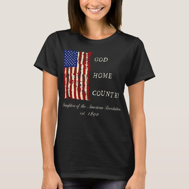 DAR Motto Daughters of the American Revolution T Shirt (Framsida)