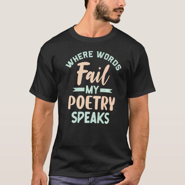 Där Ord Misslyckas Poetry Slam Poet T Shirt (Framsida)