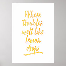 Där problem smälter som citrondroppar poster utskr
