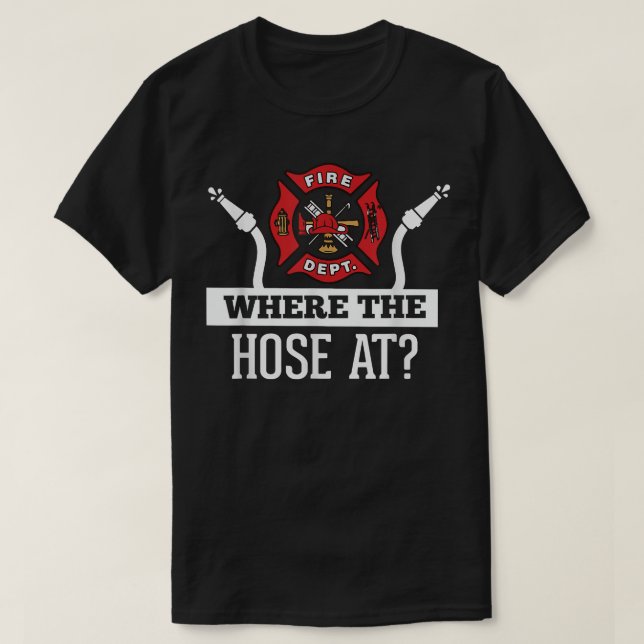Där slangen vid den bekväma brandkåren T-Shirt Fir (Design framsida)