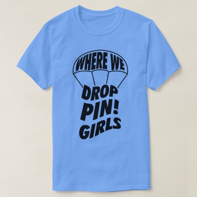 Där vi droppin Girls Skydive T Shirt (Design framsida)