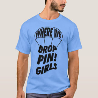 Där vi droppin Girls Skydive T Shirt