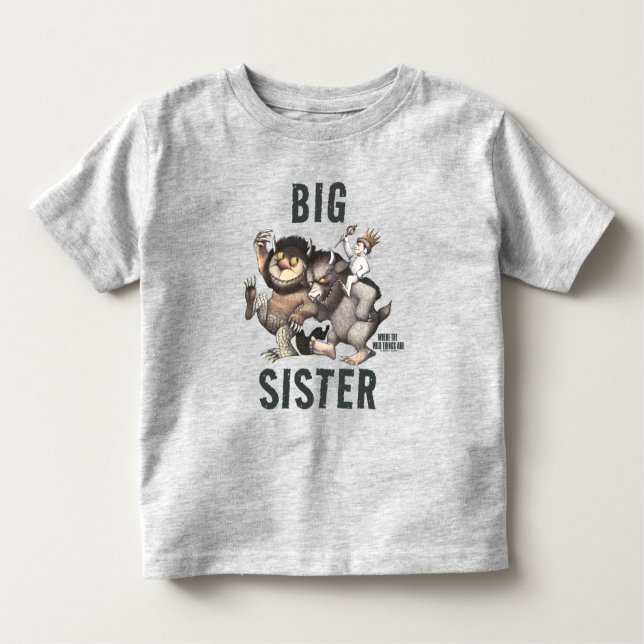 där Vild Sak är | Big Sister T Shirt (Framsida)