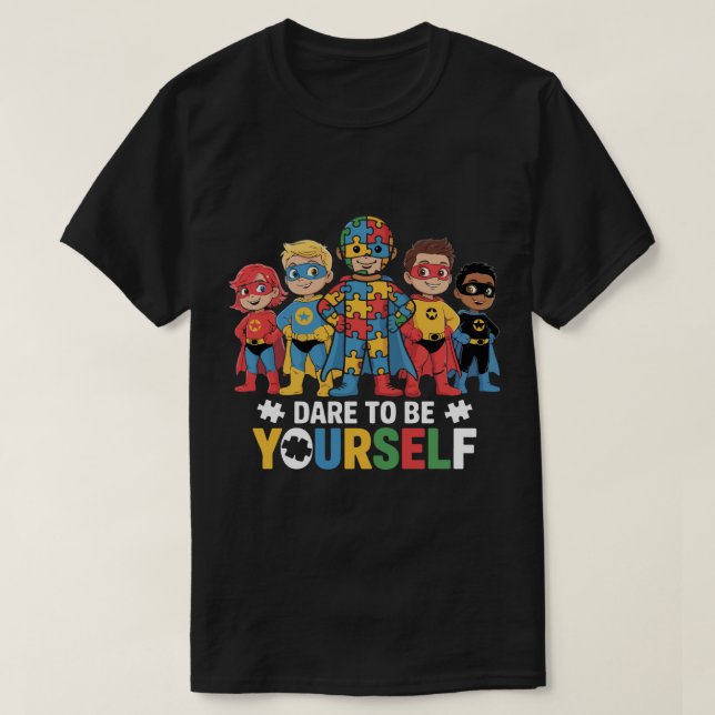 Dare att vara din egen Autism Awareness Supershjäl T Shirt (Design framsida)