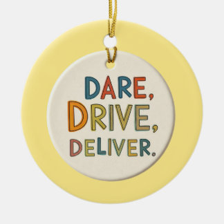 "Dare, Drive, Leverera.": Julgransprydnad Keramik