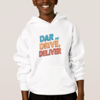 "Dare, Drive, Leverera.":