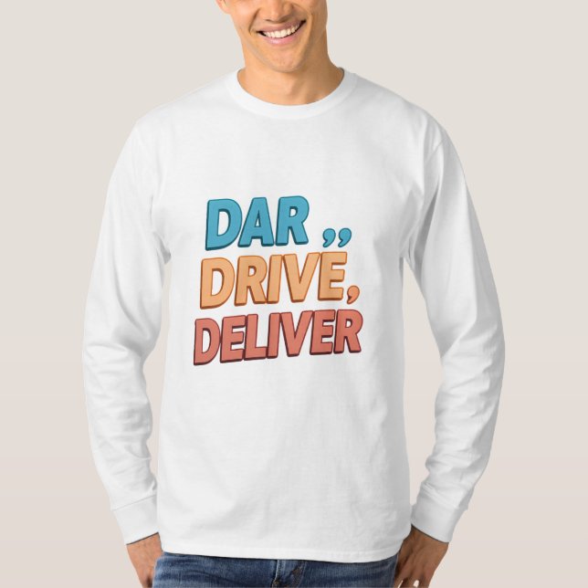 Dare, enhet, Leverera.": T Shirt (Framsida)