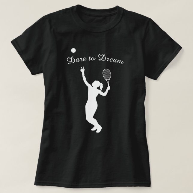 Dare till Dream Sports Female Tennis Player T-Shir T Shirt (Design framsida)