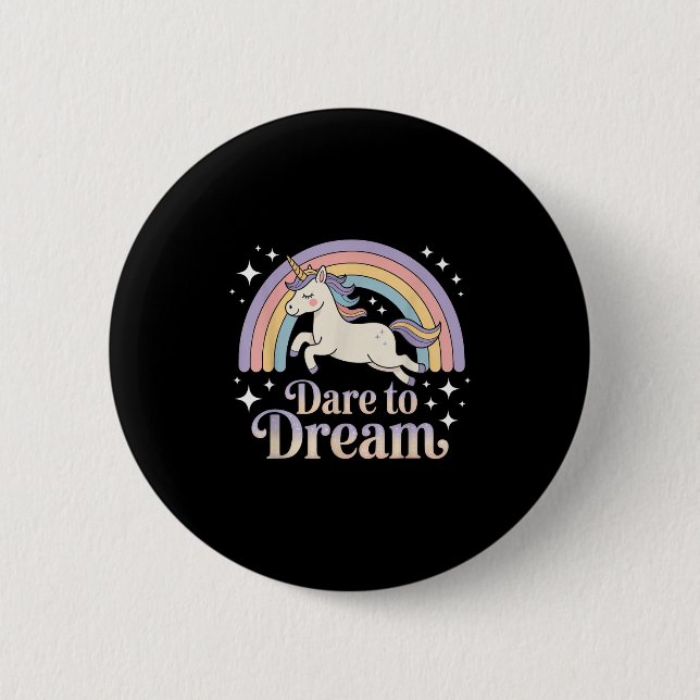 Dare till Dream Unicorn Rainbow Motivation Knapp (Framsida)