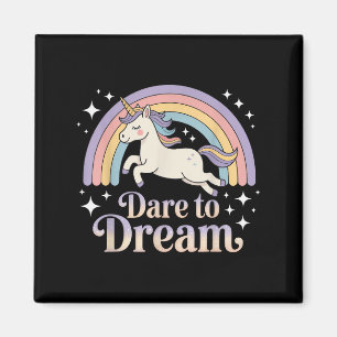 Dare till Dream Unicorn Rainbow Motivation Magnet