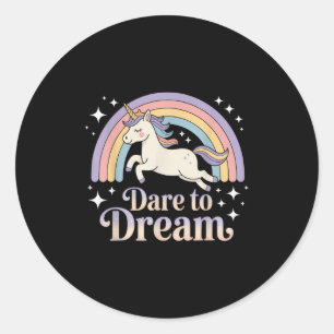 Dare till Dream Unicorn Rainbow Motivation Runt Klistermärke