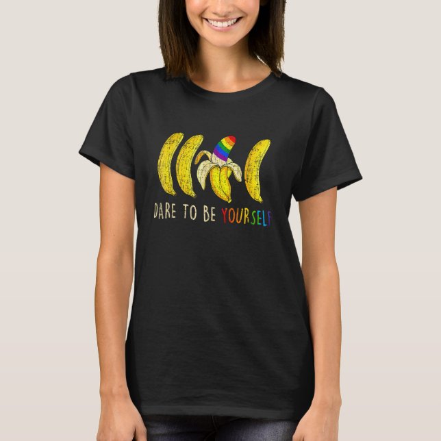 Dare To Be Yourself  Bananas Gay LGBT Pride T Shirt (Framsida)