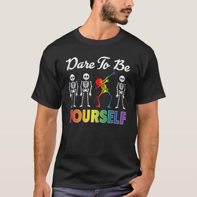 Dare to Be Yourself Gay Pride Women T Shirt (Framsida)