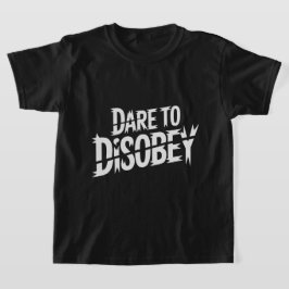 Dare to Disobey Punk T Shirt