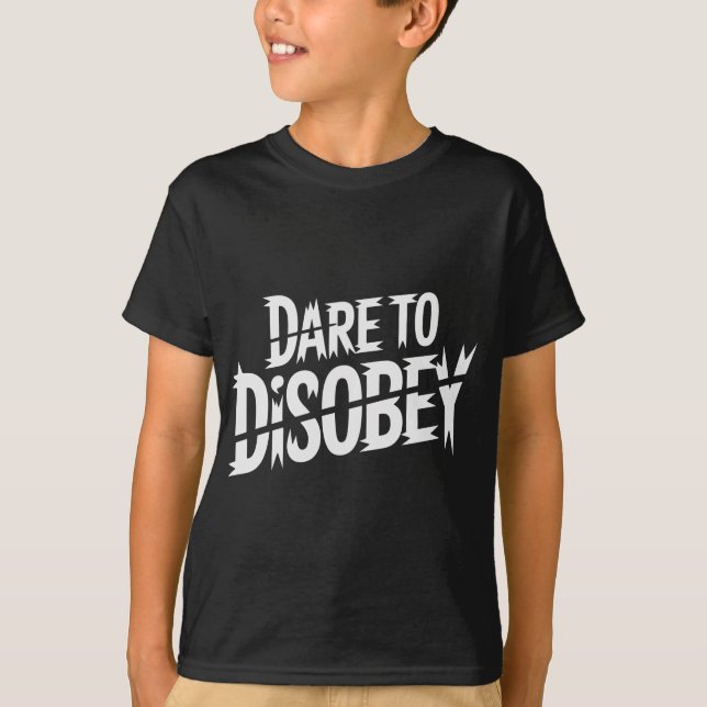 Dare to Disobey Punk T Shirt (Framsida)