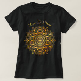 Dare to Dream Guld Mandala Dream Catcher Doilie T Shirt