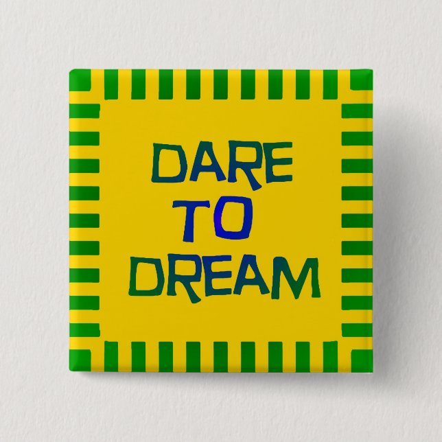 Dare to Dream Knapp (Framsida)