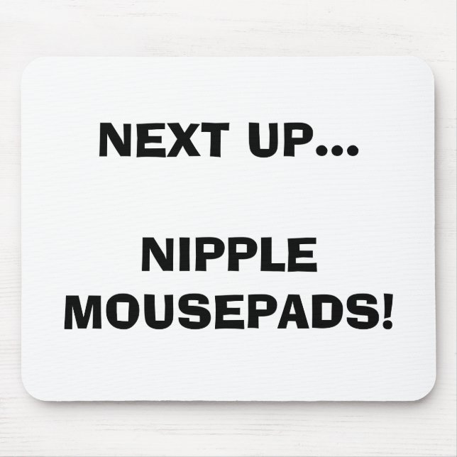 DÄREFTER UPP… NIPPELN MOUSEPADS! MUSMATTA (Framsidan)