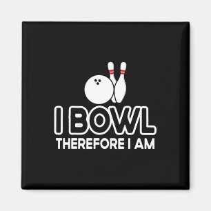 Därför är jag - Bowlareare Bowling Byll Funny Magnet