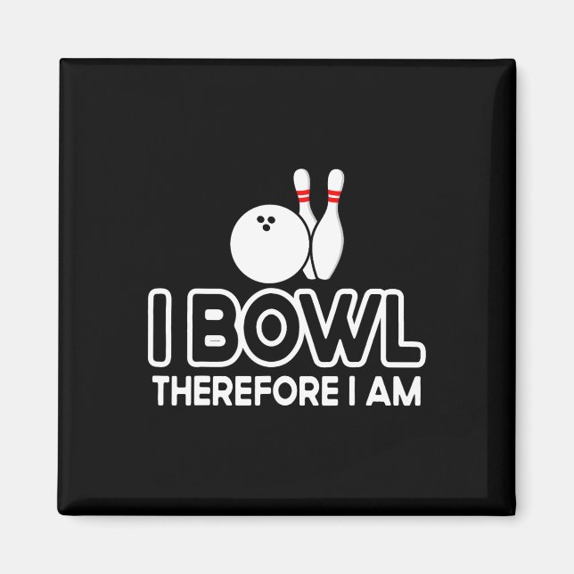 Därför är jag - Bowlareare Bowling Byll Funny Magnet (Framsidan)