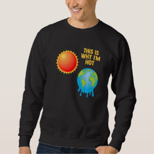 Därför är jag Hett Kärlek Spaces Science Astronomy Lång Ärmad Tröja