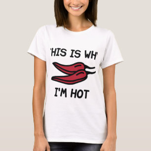 Därför är jag Hett T Shirt