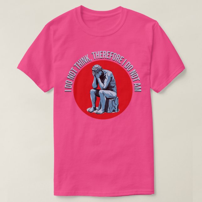 Därför är jag inte Tänka.. T Shirt (Design framsida)