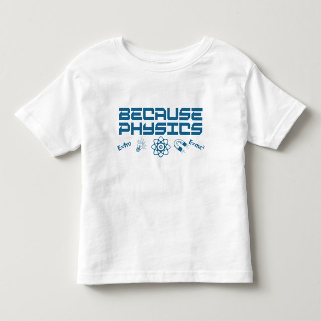 Därför att fysik t shirt (Framsida)