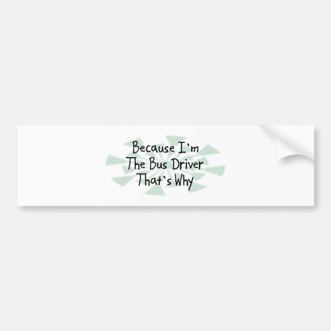 Därför att I-förmiddag bussförare Bildekal (Framsidan)