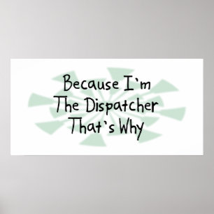Därför att I-förmiddag dispatcheren Poster
