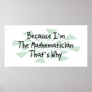 Därför att I-förmiddag mathematicianen Poster