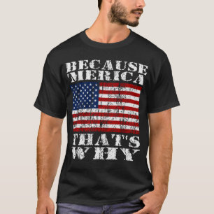 Därför att 'MERICA som är därför den bekymrad T-shirt