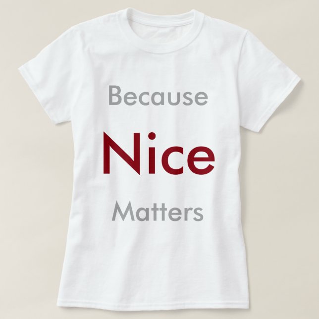 Därför att Nice betyder T-shirt (Design framsida)