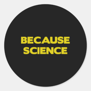 Därför att Science Science Teach Teacher Kliat Runt Klistermärke