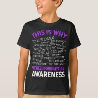 Därför behöver vi en medvetenhet om Fibromyalgia T Shirt