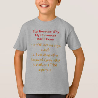 Därför jag inte gjorde min läxa t-shirt