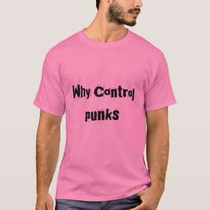 Därför kontrollera, punks tee