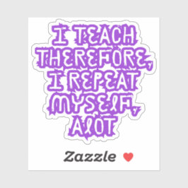 Därför upprepar jag mig själv klistermärken