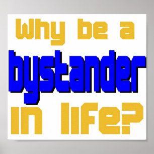 Därför var en Bystander i livaffisch, Poster
