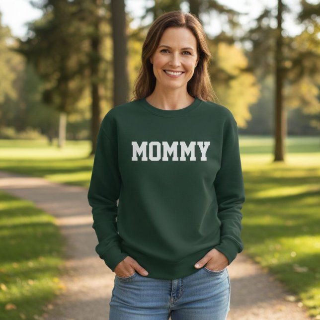 Dark Green MOMMY Sweatshirt T Shirt (Skapare uppladdad)