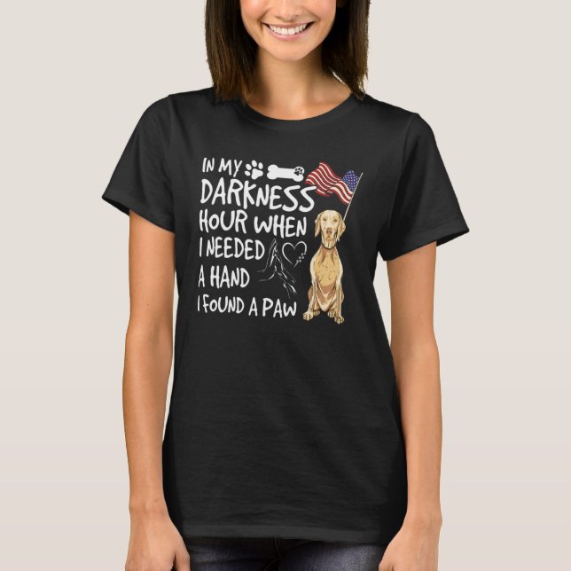 Darkest Hour When Needed A Hand I Found A Paw Fun  T Shirt (Framsida)