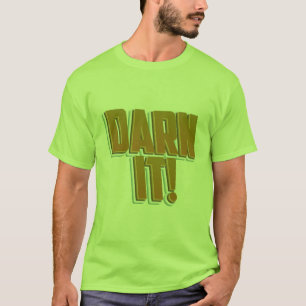 Darn! T Shirt