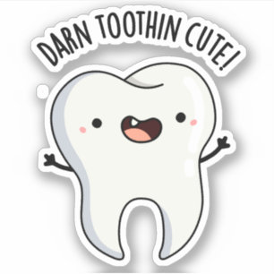 Darn Tooth-in Cute Funny Tooth Pun Klistermärken