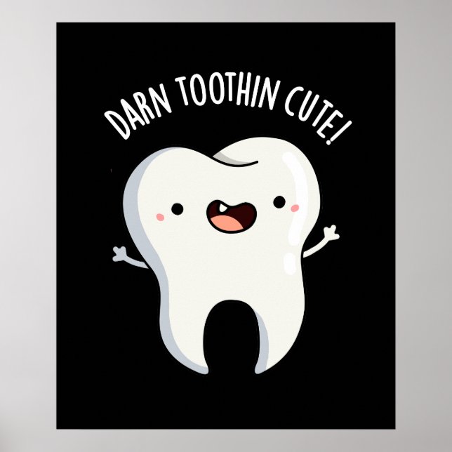 Darn Tooth-in Cute Funny Tooth Pun Mörk BG Poster (Framsidan)